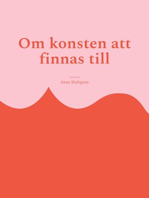cover image of Om konsten att finnas till